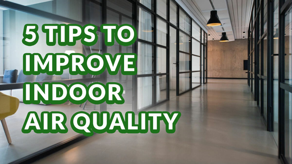 5 Hints to Control Your Indoor Air Quality